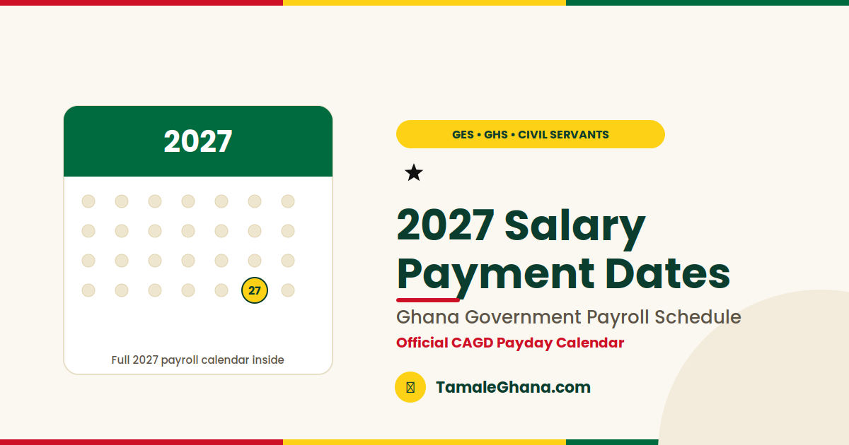 2027 Salary Payment Dates in Ghana: Full Government Payroll Schedule 📰